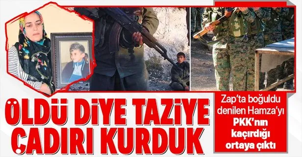 SON DAKİKA: “Zap’ta boğuldu” diye taziye çadırı kurulan Hamza Adıyaman’ı PKK’nın kaçırdığı ortaya çıktı