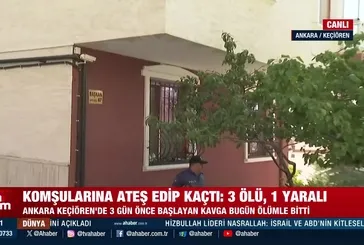 Keçiören komşu cinayeti: 3 ölü 1 yaralı