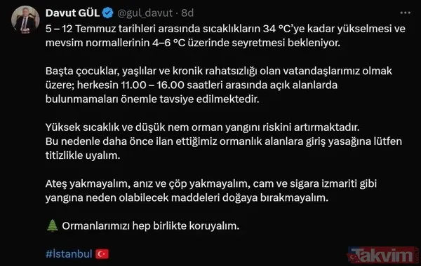 Vali'den Uyarı Geldi İstanbul Valisi Davut Gül, Sosyal Medya Üzerinden Yaptığı Paylaşımla Vatandaşları Yaklaşan Sıcak Hava Dalgasına Karşı Uyardı. 5 – 12 Temmuz...