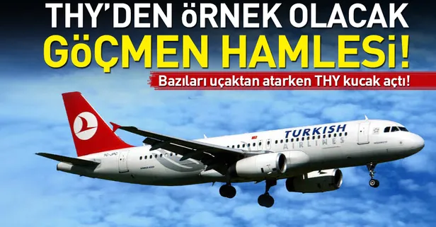 THY’den dünyaya örnek olacak ‘göçmen’ hamlesi