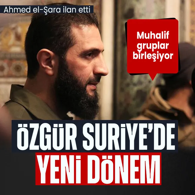 Ahmed el Şaradan yeni Suriye açıklaması: Tüm muhalif gruplar kendini feshederek Savunma Bakanlığı altında birleşecek