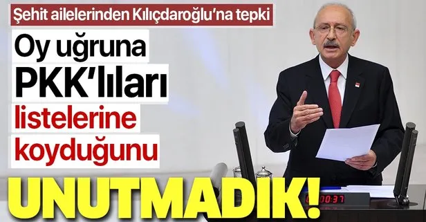 Şehit yakınlarından Kemal Kılıçdaroğlu’na tepki