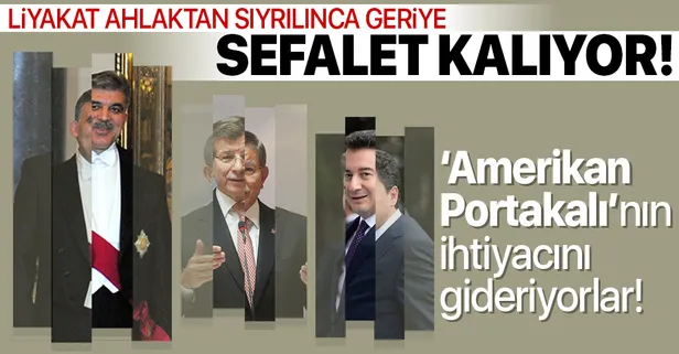 Sabah yazarı Salih Tuna'dan Abdullah Gül, Ali Babacan ve Ahmet Davutoğlu'na tepki: FOX TV'nin Amerikan Portakal'ının ihtiyacını gideriyorlar