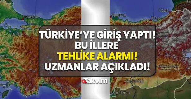 Türkiye’ye giriş yaptı! Erzincan, Tunceli, Elazığ, Bingöl, Muş, Diyarbakır, Siirt, Batman, Şırnak, Adana’ya korkutan uyarı