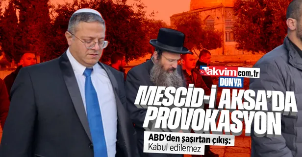 Son dakika: İsraillli Bakan Ben-Gviri'nin Mescid-i Aksa baskını! ABD'den tepki: Kabul edilemez