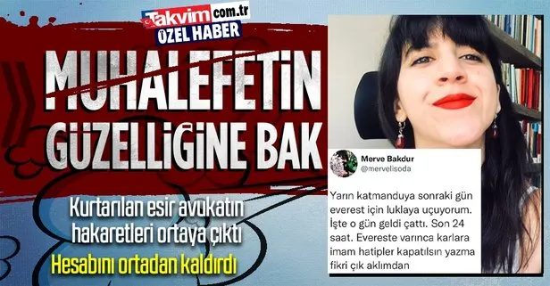 Türkiye’nin kurtardığı avukat Merve Bakdur’un İslam’ı yaşayanlara ve Başkan Erdoğan’a küfrettiği ortaya çıktı