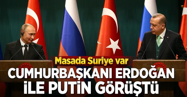 Cumhurbaşkanı Erdoğan ile Putin görüştü