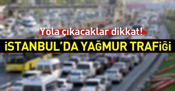 Son dakika: İstanbul’da yağmur trafiği başladı! İstanbul yol durumu nasıl?