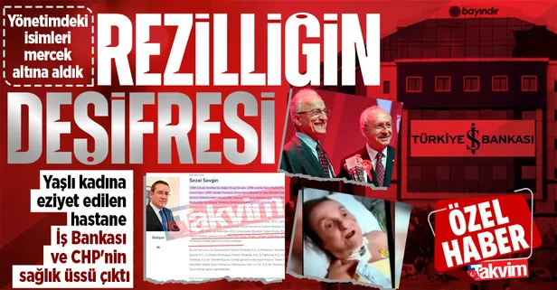 Deşifre: Yaşlı kadına eziyet edilen Bayındır Hastanesi'nin CHP - İş Bankası ilişkisi | Yönetimdeki isimlere dikkat