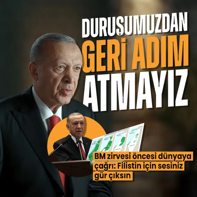 Başkan Erdoğandan BM Zirvesi öncesi net Filistin mesajı: İsrail işgaline karşı BM ve tüm dünyanın sesi çıkmalı