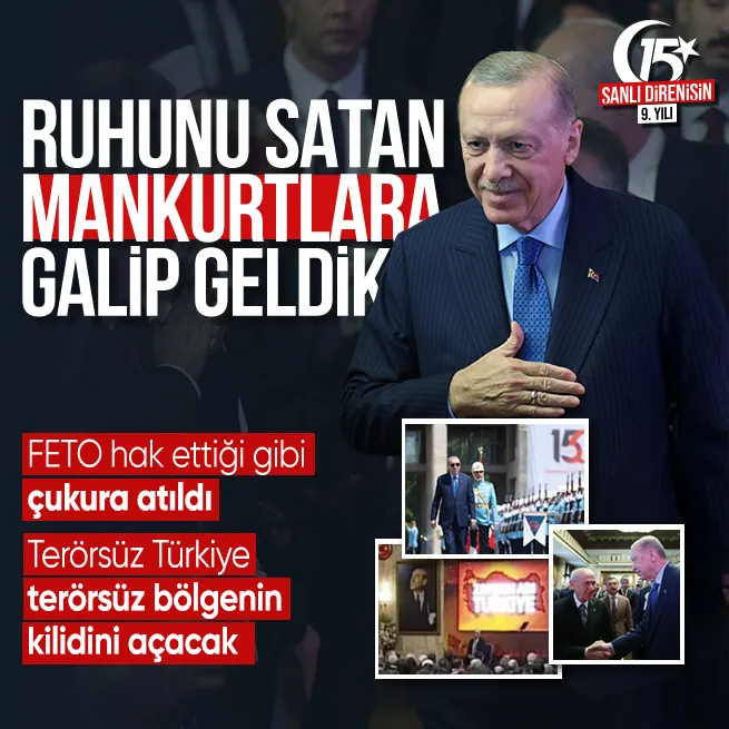 Başkan Erdoğandan 15 Temmuz programında terörsüz Türkiye mesajı: Terörsüz bölgenin kilidini açacak