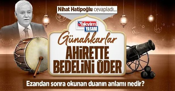 Prof. Dr. Nihat Hatipoğlu kaleme aldı: Günahkarlar ahirette bedelini öder