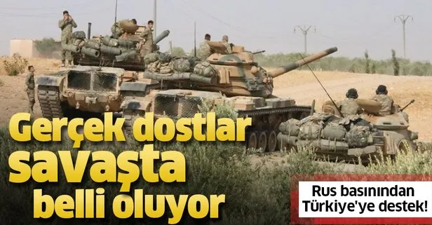 Rus basınından Türkiye’ye destek: Gerçek dostlar savaşta beli oluyor