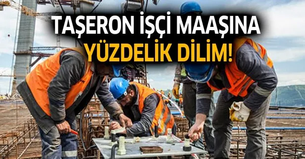 Taşeron işçi için hangi zamlar yapılacak? İşte tüm detaylar