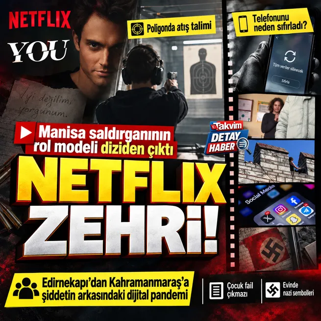 Manisa saldırganının rol modeli Netflixten çıktı! Edirnekapıdan Kahranmaraşa şiddetin arkasındaki dijital pandemi