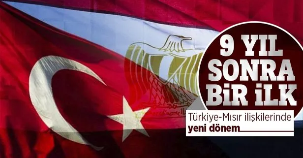 Türkiye-Mısır ilişkilerinde 9 yıl sonra bir ilk!