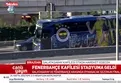 Fenerbahçe kafilesi Rams Park'a ulaştı