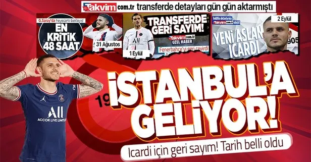 Mauro Icardi için geri sayım başladı! Galatasaray için İstanbul’a geliş tarihi belli oldu