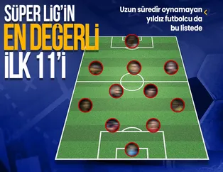 Süper Ligin en değerli 11i belli oldu! Şaşırtan isim de listede