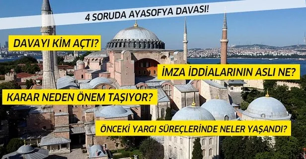 Son dakika: 4 soruda Ayasofya davası!