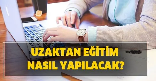 MEB uzaktan eğitim nasıl yapılacak?