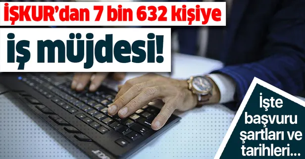 İŞKUR'dan ilkokul ve lise mezunu, vasıflı-vasıfsız 7 bin 632 kişiye iş müjdesi! İŞKUR ilanları başvuru şartları neler?