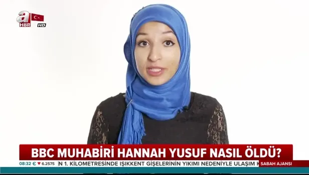 BBC muhabiri Hanna Yusuf nasıl öldü? BBC neyi örtbas etmek istiyor?