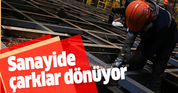 Sanayide çarklar dönmeye başladı