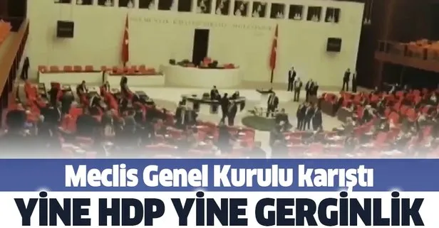 Son dakika: Meclis’te MHP ve HDP’li vekiller arasında gerginlik çıktı