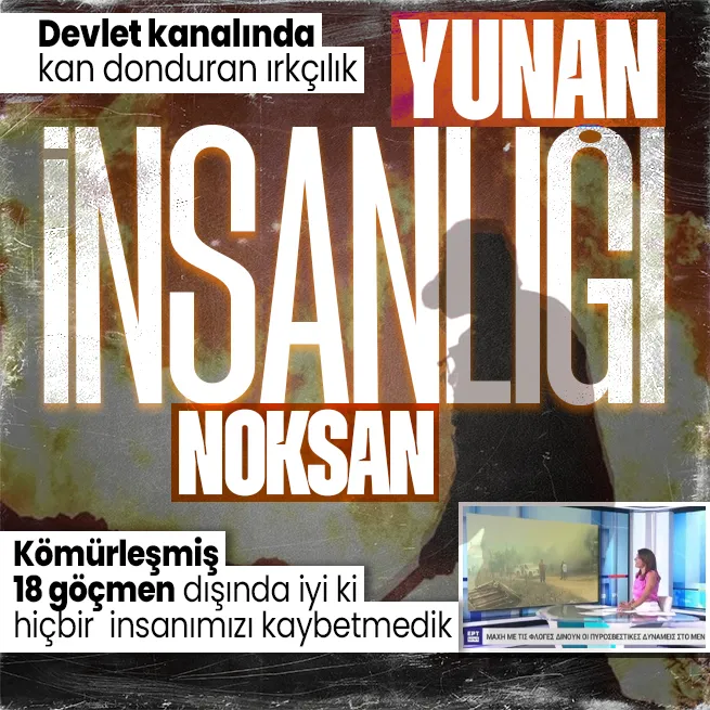 Yunan televizyonunda insanlık dışı sözler: 18 göçmen dışında hiçbir insanımızı kaybetmedik