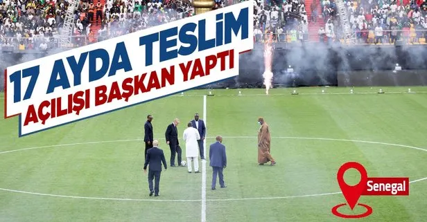 Son dakika: Başkan Erdoğan Senegal Stadyumu’nun açılışına katıldı