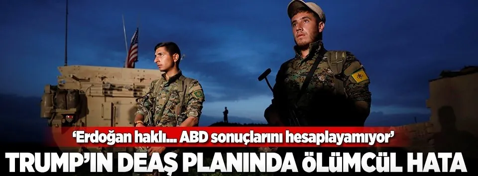 Trump’ın DEAŞ planında ölümcül hata