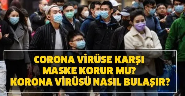 Corona Virüse Covid-19 karşı maske nasıl takılır, nasıl korur? Koronavirüsü için bu belirti şoke etti