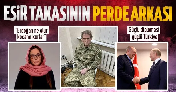 Esir takası diplomasisi! Eşi, Başkan Erdoğan’dan yardım istemişti: Putin’den Medvedçuk talebi