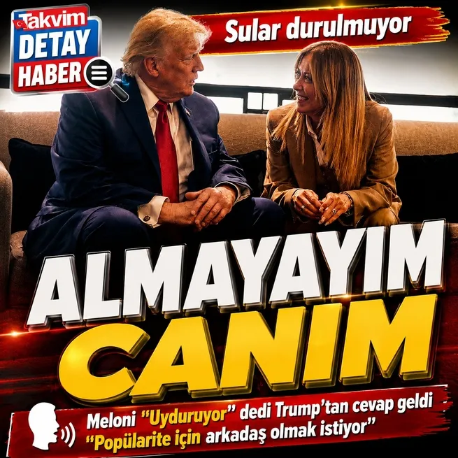 Trump-Meloni cephesinde sular durulmuyor! Donalddan yeni mesaj: Arkadaş olmak istiyor, almayayım teşekkürler