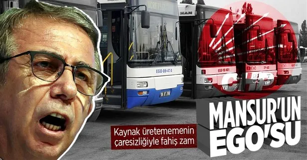 CHP’li Mansur Yavaş’ın ulaşıma yüzde 70 zam yapması: EGO zammı sinsi ve fahiş