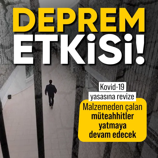 Kovid tahliyelerinde deprem revizesi: Kapsam dışı olacaklar!