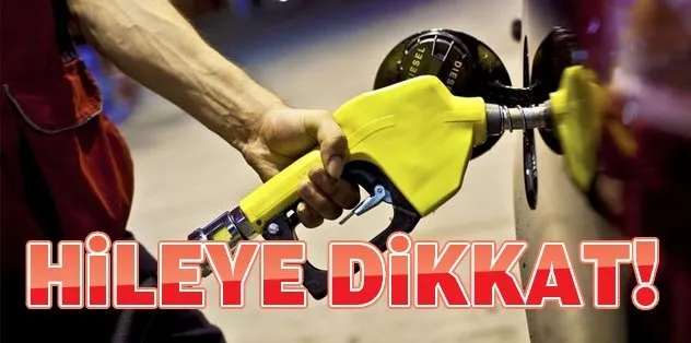 Benzin alırken dolandırılmayın!