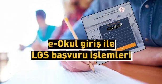 E Okul giriş yap: 2019 LGS başvurusu e-Okul öğrenci girişi ile nasıl yapılır?