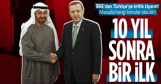 10 yıl aradan sonra ilk kez geliyor! BAE’den Türkiye’ye kritik ziyaret! Muhammed bin Zayed - Erdoğan görüşmesinde masada neler olacak?