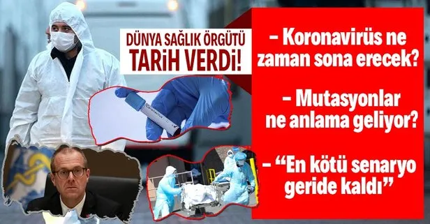 Dünya Sağlık Örgütü tarih verdi! Koronavirüs...