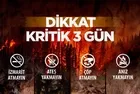 Orman yangınları açısından kritik üç gün: 28-30 Ağustos! Bakan İbrahim Yumaklı uyardı