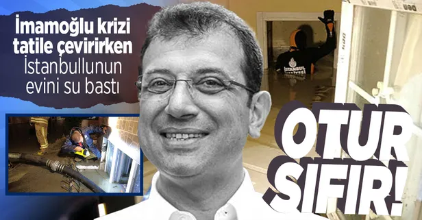 CHP'li İBB yönetimindeki İstanbullu sel faciasında çaresiz kaldı! Esenyurt'ta evleri su bastı