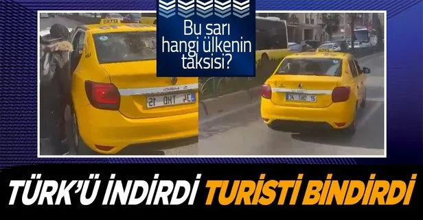 Yine taksi yine olay! Değişim saati bahanesiyle Türk yolcuyu almayıp turisti bindirdi