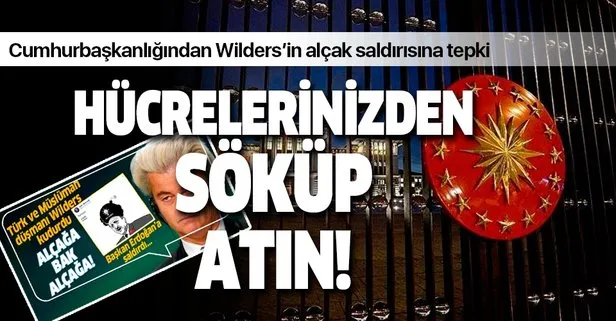 Cumhurbaşkanlığından Wilders'a tepki