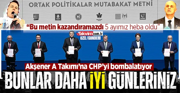 İYİ Parti'den "Ortak Politikalar Metni seçim kazandıramazdı, rehavete kapıldık" itirafı! "5 ayımız heba oldu" deyip CHP'ye veryansın etti