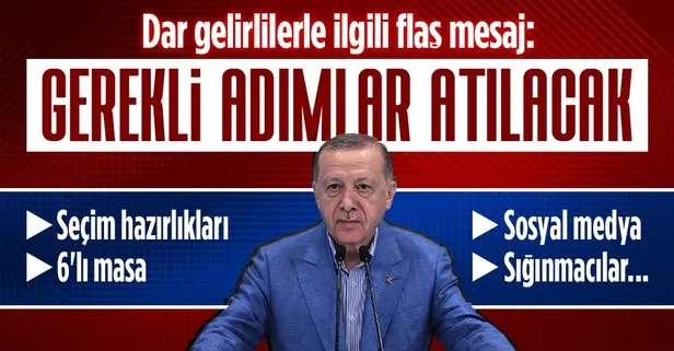 Başkan Erdoğan’dan Kızılcahamam’da önemli mesajlar: Sığınmacılar, dar gelirliler, sosyal medya ve 6’lı masa...