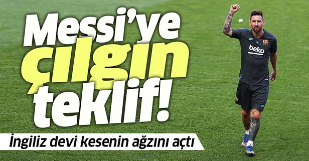 Manchester City'den Messi'ye çılgın teklif