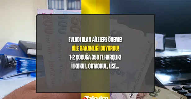 Aileler başvuruyor paralar çocuklara bağlanıyor! Evladı olanlar yaşadı Aile Bakanlığı'ndan ödeme! 2-5 çocuğa 650 TL harçlık! Anasınıfı, ilkokul...