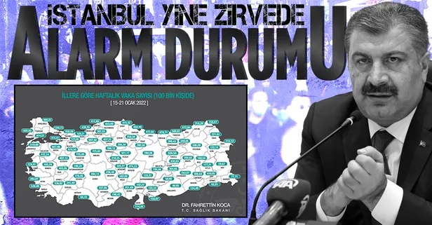 Son dakika: 15-21 Ocak vaka haritası açıklandı! İstanbul yine zirvede!